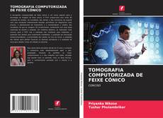 TOMOGRAFIA COMPUTORIZADA DE FEIXE CÓNICO kitap kapağı