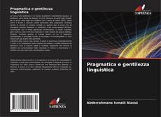 Bookcover of Pragmatica e gentilezza linguistica