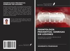 Buchcover von ODONTOLOGÍA PREVENTIVA: SONRISAS SIN LESIONES
