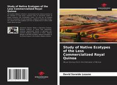 Couverture de Study of Native Ecotypes of the Less Commercialized Royal Quinoa