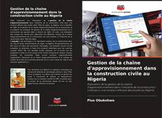 Buchcover von Gestion de la chaîne d'approvisionnement dans la construction civile au Nigeria