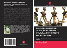 Capa do livro de FOLCLORES INDIANOS: TRADIÇÃO NARRATIVA CULTURAL NO CONTEXTO LOCAL E GLOBAL 