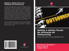 Bookcover of Âmbito e efeitos fiscais da utilização do Outsourcing