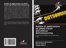 Capa do livro de Ambito di applicazione ed effetti fiscali dell'utilizzo dell'outsourcing 