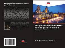 Capa do livro de Résignifications d'espaces publics par l'art urbain 