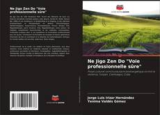 Buchcover von Ne Jigo Zen Do "Voie professionnelle sûre"