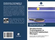 Couverture de Strukturierter Trainingsplan in technisch-taktischen Übungen