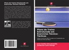 Plano de Treino Estruturado em Exercícios Técnico-Tácticos kitap kapağı