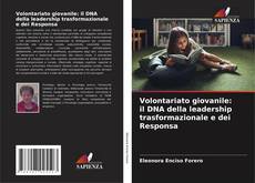 Volontariato giovanile: il DNA della leadership trasformazionale e dei Responsa的封面