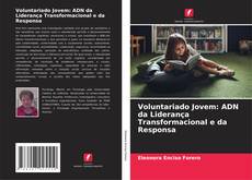 Capa do livro de Voluntariado Jovem: ADN da Liderança Transformacional e da Responsa 