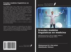 Copertina di Grandes modelos lingüísticos en medicina