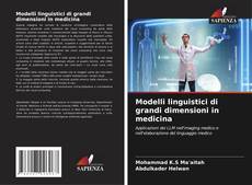 Bookcover of Modelli linguistici di grandi dimensioni in medicina