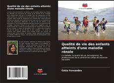 Capa do livro de Qualité de vie des enfants atteints d'une maladie rénale 