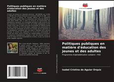 Couverture de Politiques publiques en matière d'éducation des jeunes et des adultes