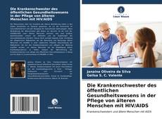 Capa do livro de Die Krankenschwester des öffentlichen Gesundheitswesens in der Pflege von älteren Menschen mit HIV/AIDS 