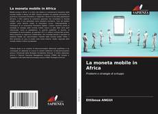 Capa do livro de La moneta mobile in Africa 