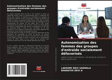 Bookcover of Autonomisation des femmes des groupes d'entraide socialement défavorisés