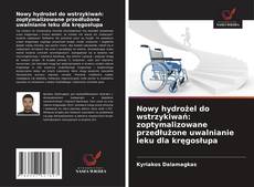 Copertina di Nowy hydrożel do wstrzykiwań: zoptymalizowane przedłużone uwalnianie leku dla kręgosłupa
