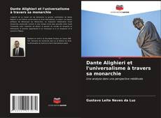 Capa do livro de Dante Alighieri et l'universalisme à travers sa monarchie 