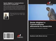 Portada del libro de Dante Alighieri e l'universalismo attraverso la monarchia