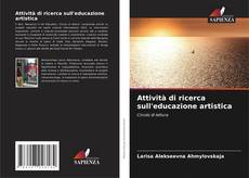 Bookcover of Attività di ricerca sull'educazione artistica