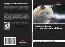 Capa do livro de Systemic lupus erythematosus in children 
