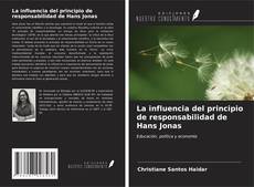 Bookcover of La influencia del principio de responsabilidad de Hans Jonas