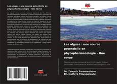 Les algues : une source potentielle en phycopharmacologie - Une revue kitap kapağı
