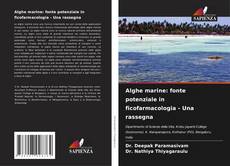 Capa do livro de Alghe marine: fonte potenziale in ficofarmacologia - Una rassegna 