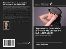 Bookcover of Representaciones de la mujer en Rio Grande do Sul (1900-1930)