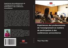 Bookcover of Expériences des professionnels de l'enseignement en matière de participation à des conférences universitaires