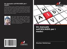 Capa do livro de Un manuale sull'HIV/AIDS per i medici 