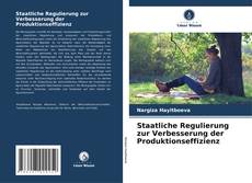 Portada del libro de Staatliche Regulierung zur Verbesserung der Produktionseffizienz