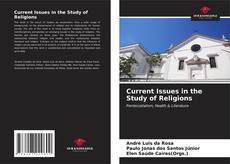 Couverture de Current Issues in the Study of Religions