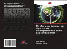 Couverture de Un plan pour demain - Les objectifs de développement durable des Nations unies