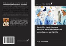 Bookcover of Oxidación electroquímica indirecta en el tratamiento de pacientes con peritonitis