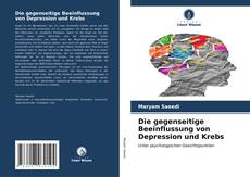 Capa do livro de Die gegenseitige Beeinflussung von Depression und Krebs 