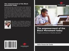The empowerment of the Black Movement today kitap kapağı