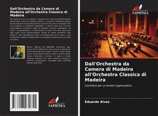 Обложка Dall'Orchestra da Camera di Madeira all'Orchestra Classica di Madeira