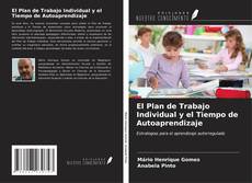 Copertina di El Plan de Trabajo Individual y el Tiempo de Autoaprendizaje