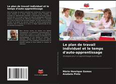 Bookcover of Le plan de travail individuel et le temps d'auto-apprentissage