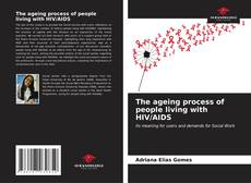 Bookcover of The ageing process of people living with HIV/AIDS