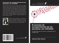 Bookcover of El proceso de envejecimiento de las personas con VIH/SIDA