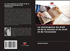 Buchcover von La convergence du droit et de la morale et du droit et de l'économie