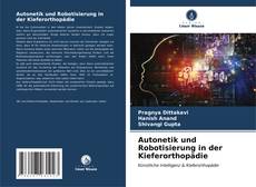 Autonetik und Robotisierung in der Kieferorthopädie kitap kapağı