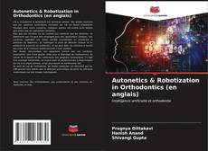 Capa do livro de Autonetics & Robotization in Orthodontics (en anglais) 