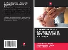 Capa do livro de A educação para o autocuidado dos pés como instrumento de prevenção 
