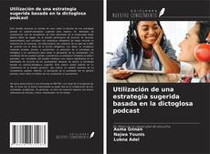 Buchcover von Utilización de una estrategia sugerida basada en la dictoglosa podcast