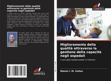 Capa do livro de Miglioramento della qualità attraverso la gestione della capacità negli ospedali 