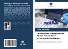 Laboranalyse von organischen Säuren mittels GC/MS: technische Unterstützung kitap kapağı